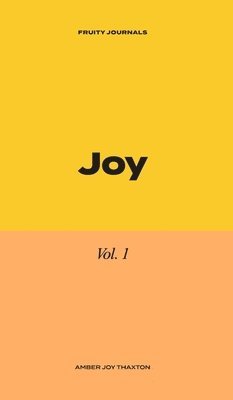 Amber Thaxton - Joy, Inbunden. Tillgänglighet: Lägg i varukorg
