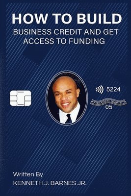 How to Build Business Credit and Get Access to Funding 1