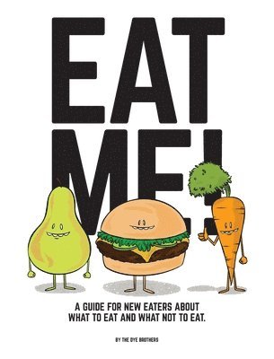 Nathan Dye - Eat Me!, Inbunden