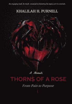 Thorns of a Rose: Pain to Purpose