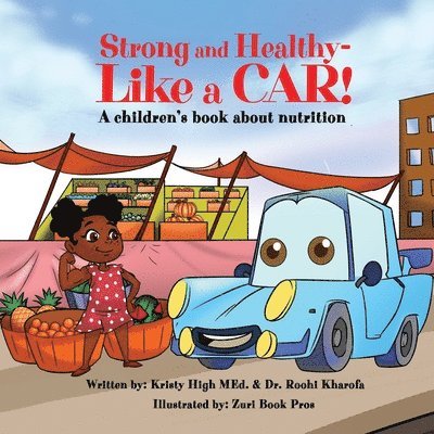 Kristy High, Roohi Kharofa - Strong and Healthy- Like a Car!, Häftad