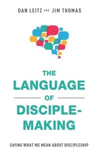bokomslag The Language of Disciple-Making