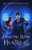 Lisa Schrock-Ohlinger - Dancing with Huntress, Häftad