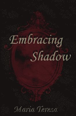 Embracing Shadow 1