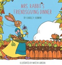 bokomslag Mrs. Rabbit's Friendsgiving Dinner