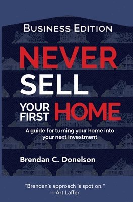 bokomslag Never Sell Your First Home