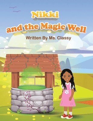 Nikki And The Magic Well 1