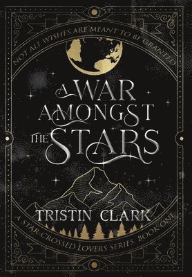 Tristin Clark - War Amongst the Stars, Inbunden