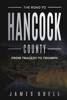 The Road to Hancock County 1