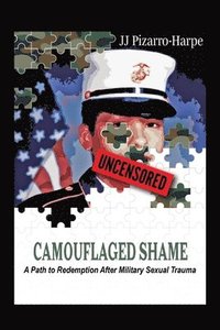 bokomslag Camouflaged Shame (Uncensored)