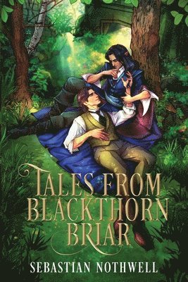 Sebastian Nothwell - Tales from Blackthorn Briar, Häftad