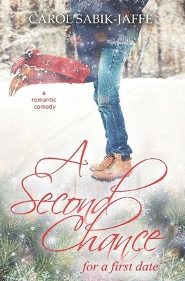Carol Sabik-Jaffe - Second Chance for a First Date, Häftad