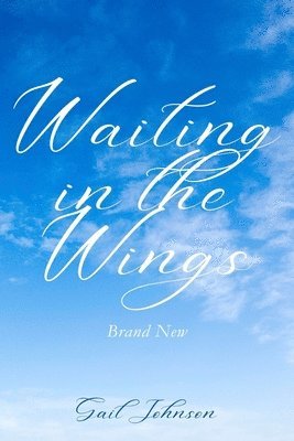 Gail Johnson, Jamal E Quinn, Jamal E. Quinn - Waiting in the Wings, Häftad