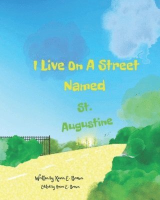 Kevin Brown, Amira Brown - I Live On A Street Named St. Augustine, Häftad