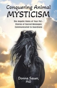 bokomslag Conquering Animal Mysticism