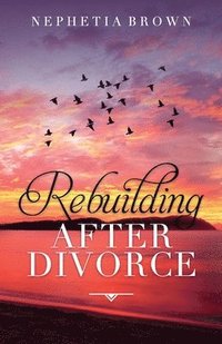 bokomslag Rebuilding After Divorce