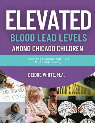 bokomslag Elevated Blood Levels Among Chicago Children