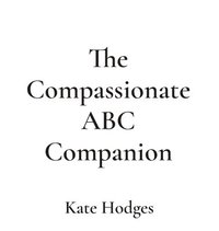 bokomslag The Compassionate ABC Companion