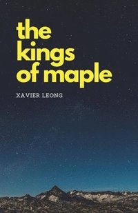 bokomslag The Kings of Maple
