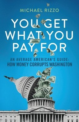Michael Rizzo - You Get What You Pay For, Häftad