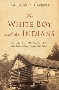 bokomslag The White Boy and the Indians