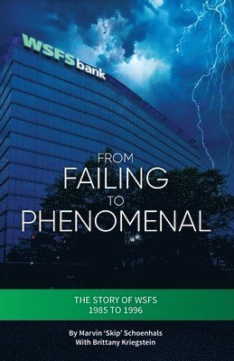 Marvin Skip Schoenhals, Marvin "Skip" Schoenhals - From Failing to Phenomenal, Häftad