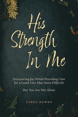 His Strength In Me 1