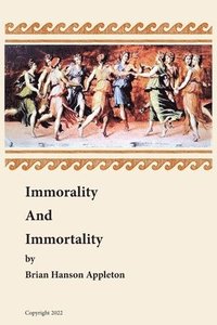 bokomslag Immorality and Immortality