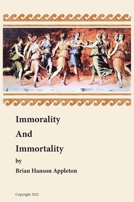 bokomslag Immorality and Immortality