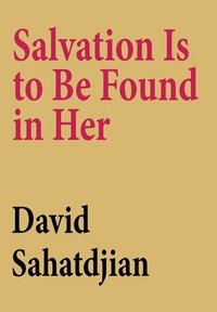 bokomslag Salvation Is to Be Found in Her