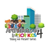 bokomslag Architecture for Kids 4 - Today We Present Series