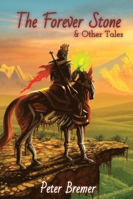 Peter Bremer - Forever Stone & Other Tales, Häftad