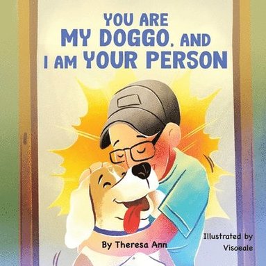 bokomslag You are my Doggo, and I am Your Person