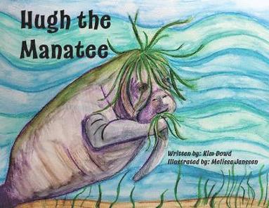 bokomslag Hugh the Manatee