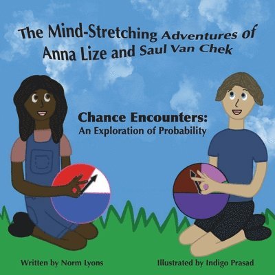 The Mind-Stretching Adventures of Anna Lize and Saul Van Chek 1