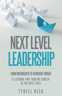 Tyrell Reed - Next Level Leadership, Häftad