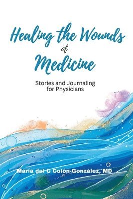 Healing the Wounds of Medicine 1