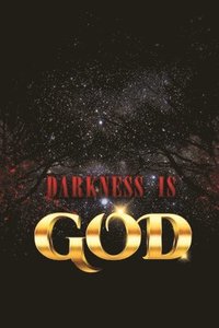 bokomslag Darkness is God