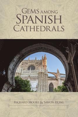 Gems among Spanish Cathedrals 1