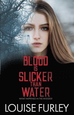 Louise Furley - Blood is Slicker than Water, Häftad