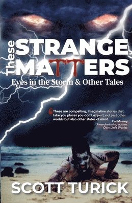 Scott Turick, Cindy Casey - These Strange Matters, Häftad