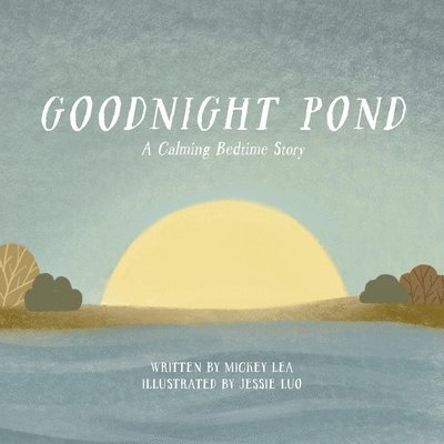 Goodnight Pond: A Calming Bedtime Story 1