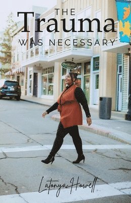 Trauma Was Necessary