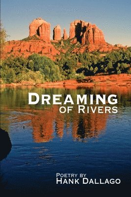 Henry Dallago - Dreaming of Rivers, Häftad