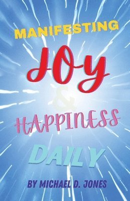 bokomslag Manifesting Joy & Happiness Daily