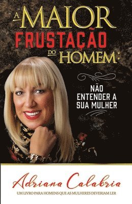 Adriana Calabria, Ofelia Perez - maior frustação do homem, Häftad