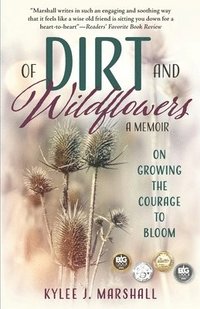 bokomslag Of Dirt and Wildflowers