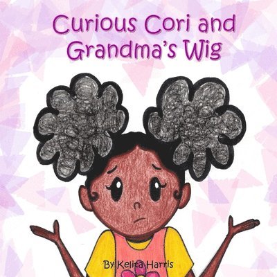 Curious Cori and Grandma's Wig 1