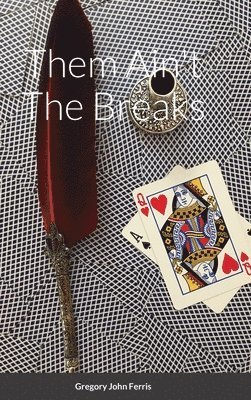Gregory Ferris - Them Ain't The Breaks, Inbunden