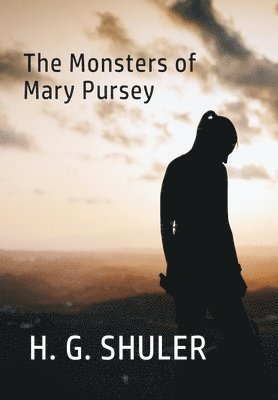 bokomslag The Monsters of Mary Pursey